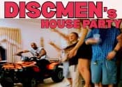 DISCMEN’S HOUSE PARTY