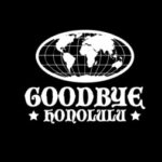 Group logo of Goodbye Honolulu